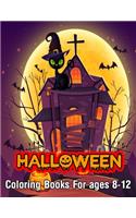 Halloween Coloring Books For ages 8-12: An Adult Coloring Book with Beautiful Flowers, Adorable Animals, Spooky Characters, Witches, Ghosts, Pumpkins, Vampires, Haunted Houses, Zombies, Sk