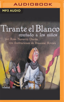 Tirante El Blanco Contado a Los Niños (Narración En Castellano)