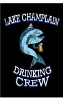 Lake Champlain Drinking Crew: Funny Vermont Pride Fishing Gift Notebook