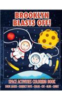 Brooklyn Blasts Off! Space Activities Coloring Book