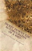 Dickey Downy The Autobiography of a Bird