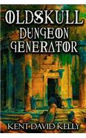 The Oldskull Dungeon Generator - Level 1: Castle Oldskull Supplement GEN2(13 Castle Oldskull Fantasy Role-Playing Game Supplements)