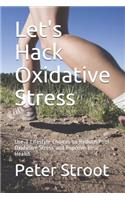 Let's Hack Oxidative Stress