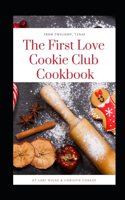 First Love Cookie Club Cookbook