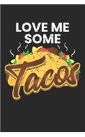 Love Me Some Tacos