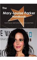 The Mary-Louise Parker Handbook - Everything You Need to Know about Mary-Louise Parker