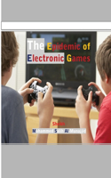 Epidemic of Electronic Games