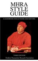 MHRA Style Guide. A Handbook for Authors and Editors. Third Edition.