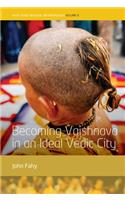 Becoming Vaishnava in an Ideal Vedic City