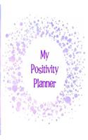 My Positivity Planner: Develop a Powerful Positive Mindset by Looking Forward to Live with a Grateful and Positive Outlook with a Blue and Purple Cloud Design