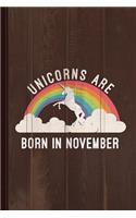 Unicorns Are Born in November Journal Notebook: Blank Lined Ruled for Writing 6x9 110 Pages