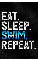 Eat Sleep Swim Repeat