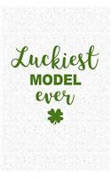 Luckiest Model Ever: A 6x9 Inch Matte Softcover Journal Notebook with 120 Blank Lined Pages and a Funny Irish Heritage Cover Slogan