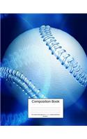 Composition Book 100 Sheets/200 Pages/8.5 X 11 In. College Ruled/ Blue Baseball: Writing Notebook Lined Page Book Soft Cover Plain Journal Sports & Recreation Baseball Softball