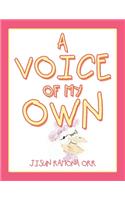 A Voice of My Own