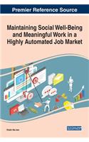 Maintaining Social Well-Being and Meaningful Work in a Highly Automated Job Market