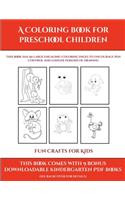 Fun Crafts for Kids (A Coloring book for Preschool Children): This book has 50 extra-large pictures with thick lines to promote error free coloring to increase confidence, to reduce frustration, and to encourag