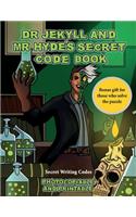 Secret Writing Codes (Dr Jekyll and Mr Hyde's Secret Code Book): Help Dr Jekyll find the antidote. Using the map supplied solve the cryptic clues, overcome numerous obstacles, and find the antidote