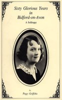 Sixty Glorious Years in Bidford on Avon