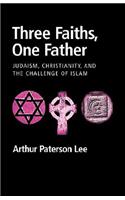 Three Faiths, One Father