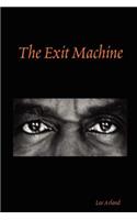 Exit Machine