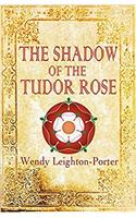 Shadow of the Tudor Rose