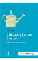 Cultivating System Change