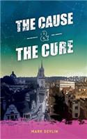 Cause & The Cure