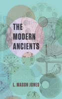 Modern Ancients