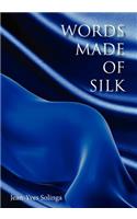 Words Made of Silk