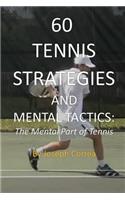 60 Tennis Strategies and Mental Tactics