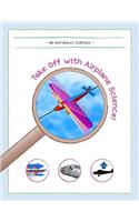 Take Off With Airplane Science!