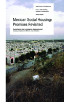 The Mexican Social Housing: Promises Revisited: Louis I. Kahn Visiting Assistant Professorship