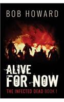 Alive for Now