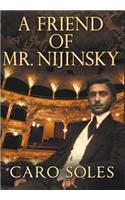 Friend of Mr. Nijinsky