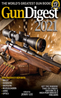 Gun Digest 2021, 75th Edition: The World's Greatest Gun Book!