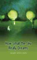 How Small the Sky Really Dreams