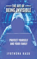 Art of Being Invisible