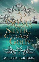 Song of Silver and Gold