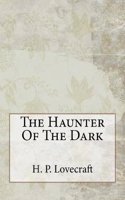 The Haunter Of The Dark