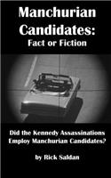 Manchurian Candidates: Fact or Fiction