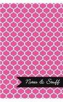 Notes & Stuff - Lined Notebook with Fuchsia Moroccan Trellis Pattern Cover: 101 Pages, Medium Ruled, 6 x 9 Journal, Soft Cover