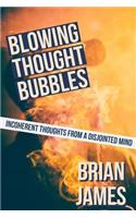 Blowing Thought Bubbles