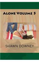 Alone Volume 5