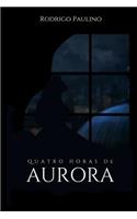 Quatro Horas de Aurora
