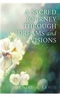A Sacred Journey Through Dreams and Visions