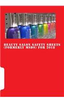 Beauty Salon Safety Sheets (Formerly Msds) for 2018: Complimation of Sheets for Products Typically Found