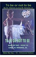 To be or not to be
