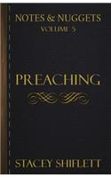 Notes & Nuggets Series - Volume 5 - Preaching