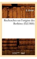 Recherches Sur l'Origine Des Berbères (Éd.1868)